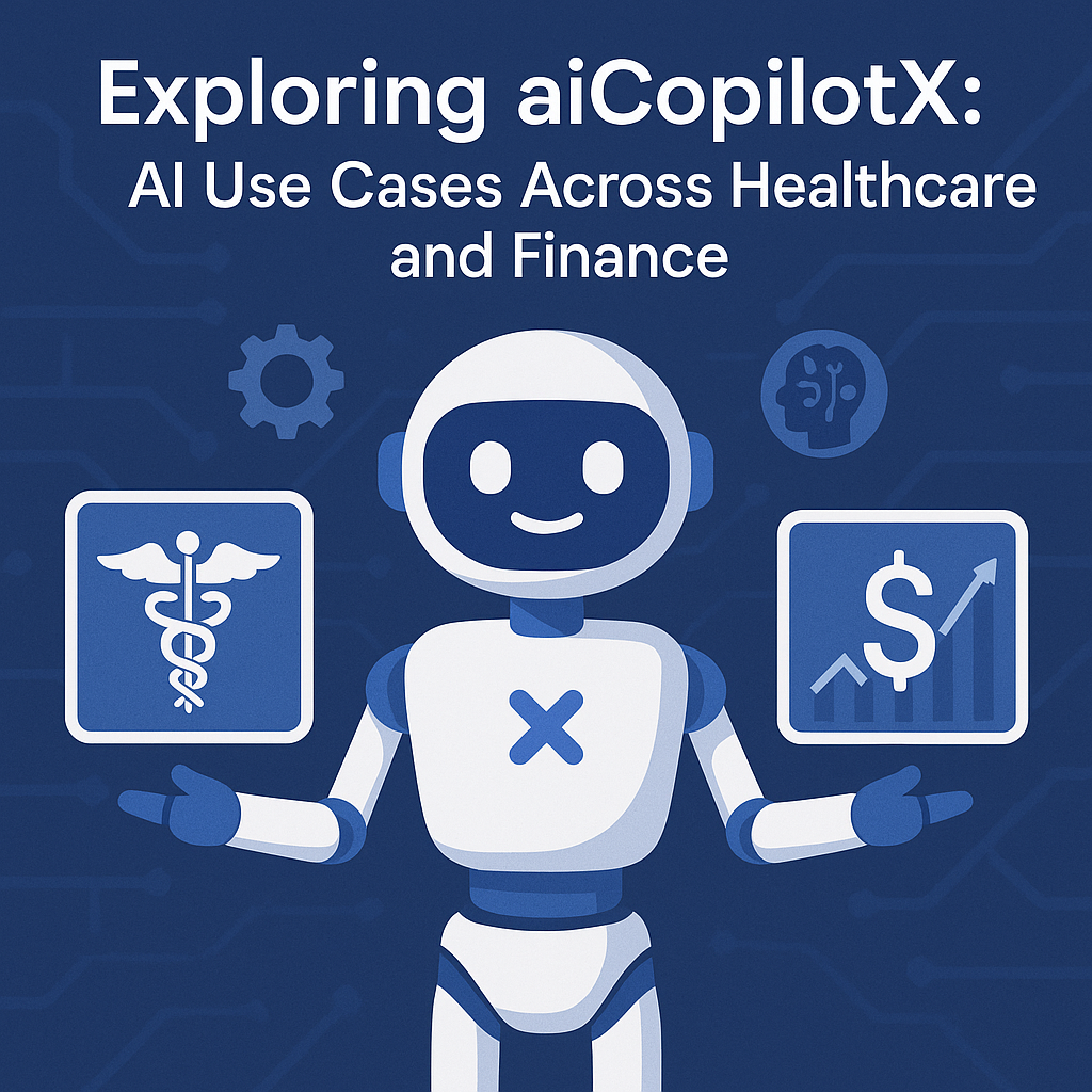 Illustration of aiCopilotX with icons for healthcare and finance, symbolizing AI use cases in both sectors.